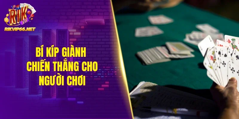 Giành chiến thắng với bộ bí kíp cực hay