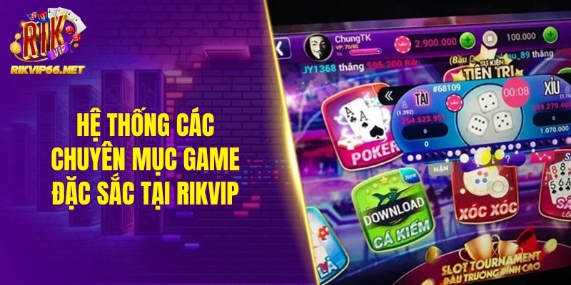 Hệ thống các chuyên mục game đặc sắc tại Rikvip