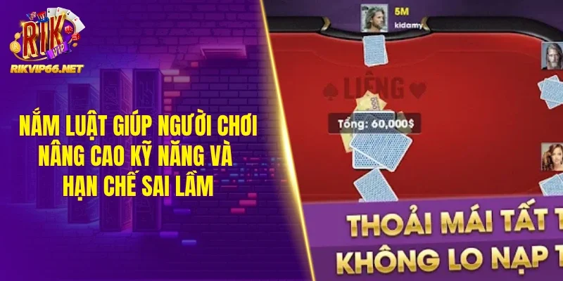 Nắm luật giúp người chơi nâng cao kỹ năng và hạn chế sai lầm