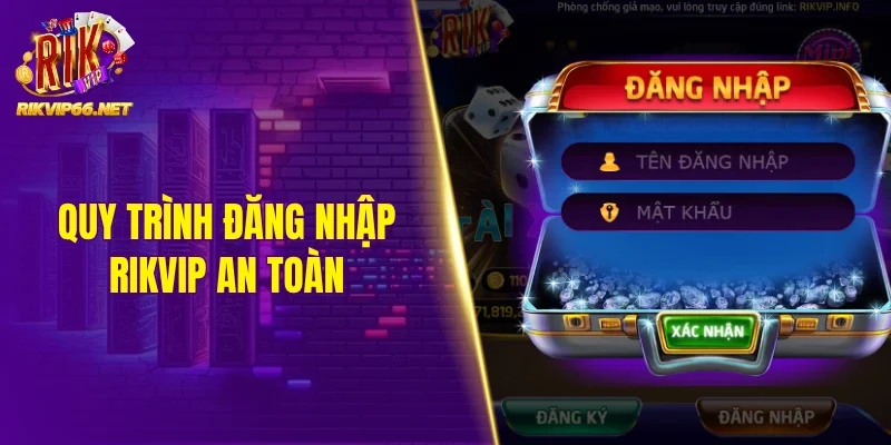 Quy trình đăng nhập Rikvip an toàn